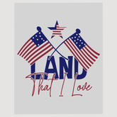 Land That I Love Crossed Flags Ready To Ship DTF Transfer